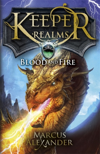 Keeper of the Realms: Blood and Fire (Book 3), Paperback / softback Book