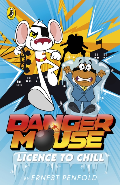 Danger Mouse: Licence to Chill : Case Files Fiction Book 1, EPUB eBook