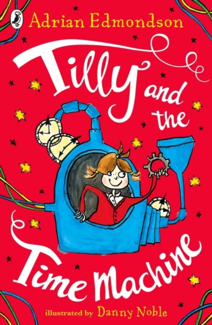Tilly and the Time Machine, Paperback / softback Book