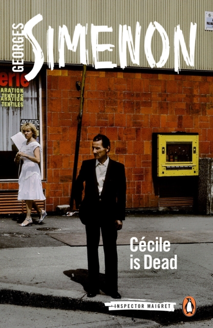 Cecile is Dead : Inspector Maigret #20, Paperback / softback Book