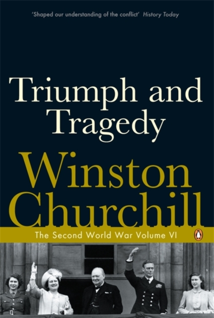 Triumph and Tragedy : The Second World War, Paperback / softback Book