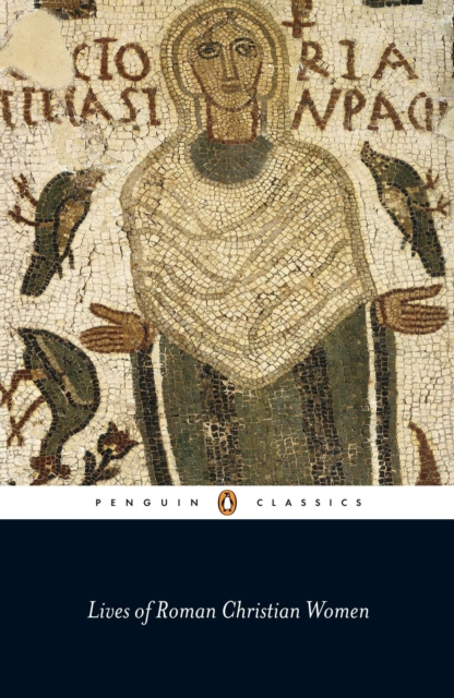 Lives of Roman Christian Women, Paperback / softback Book