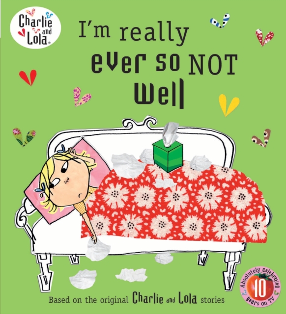 Charlie and Lola: I'm Really Ever So Not Well, Paperback / softback Book