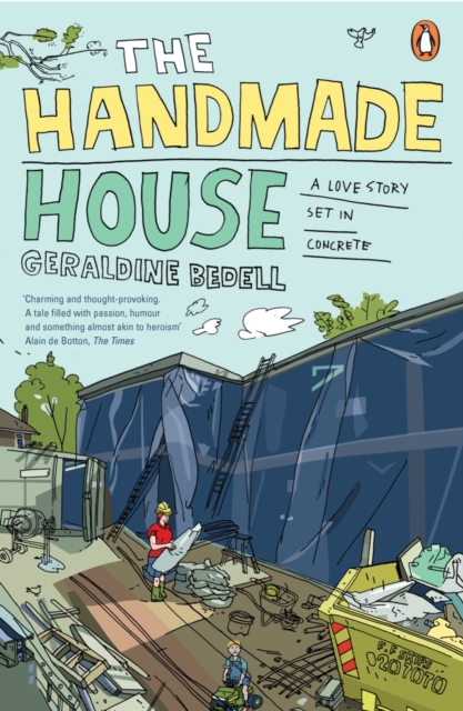 The Handmade House : A Love Story Set in Concrete, EPUB eBook