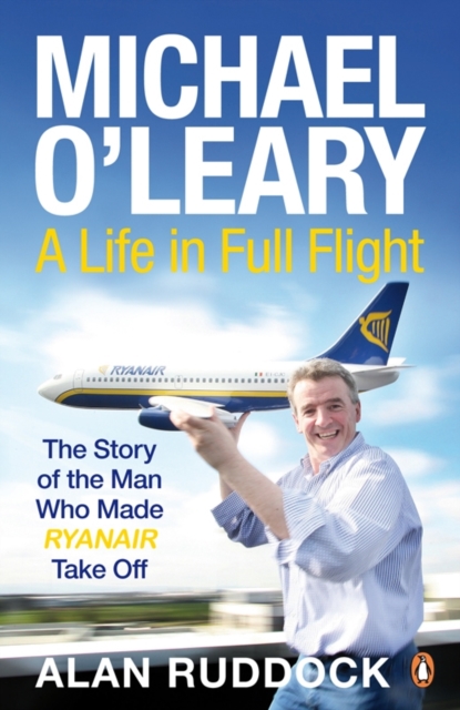Michael O'Leary : A Life in Full Flight, EPUB eBook