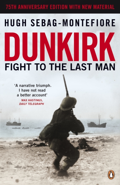 Dunkirk : Fight to the Last Man, EPUB eBook