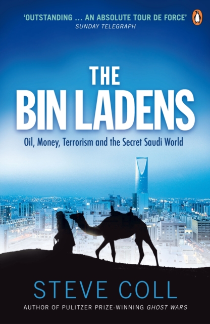 The Bin Ladens : Oil, Money, Terrorism and the Secret Saudi World, EPUB eBook