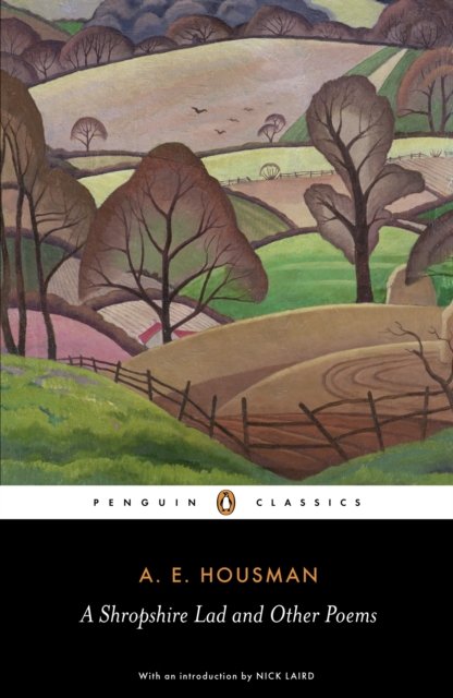 A Shropshire Lad and Other Poems : The Collected Poems of A.E. Housman, EPUB eBook