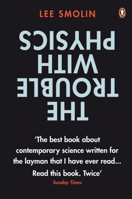 The Trouble with Physics : The Rise of String Theory, The Fall of a Science and What Comes Next, EPUB eBook