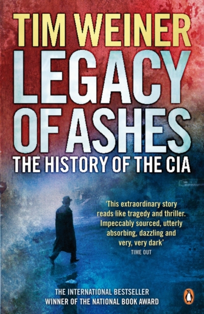 Legacy of Ashes : The History of the CIA, EPUB eBook