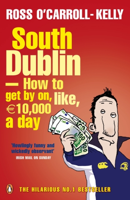 South Dublin - How to Get by on, Like, 10,000 Euro a Day, EPUB eBook