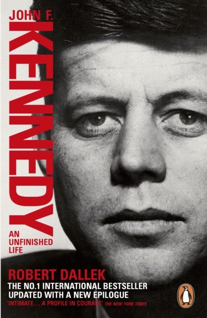 John F. Kennedy : An Unfinished Life 1917-1963, EPUB eBook
