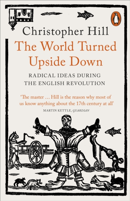 The World Turned Upside Down : Radical Ideas During the English Revolution, EPUB eBook