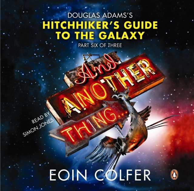 And Another Thing ... : Douglas Adams' Hitchhiker's Guide to the Galaxy. As heard on BBC Radio 4, eAudiobook MP3 eaudioBook
