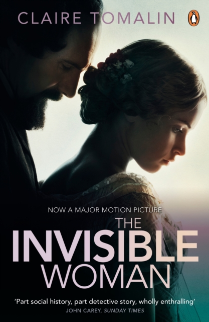 The Invisible Woman : The Story of Nelly Ternan and Charles Dickens, EPUB eBook