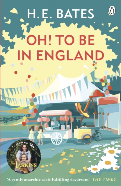 Oh! to be in England : Inspiration for the ITV drama The Larkins starring Bradley Walsh, EPUB eBook