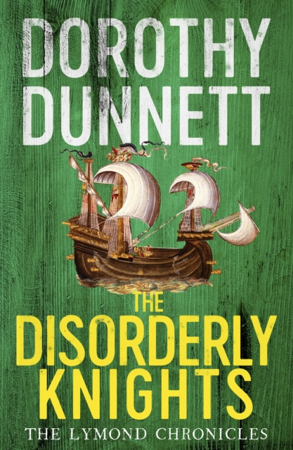 The Disorderly Knights : The Lymond Chronicles Book Three, EPUB eBook