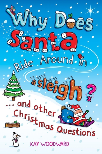 Why Does Santa Ride Around in a Sleigh? : . . . and Other Christmas Questions, EPUB eBook