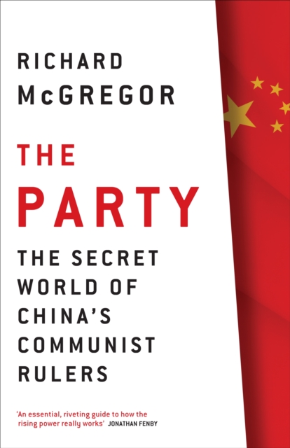 The Party : The Secret World of China's Communist Rulers, EPUB eBook