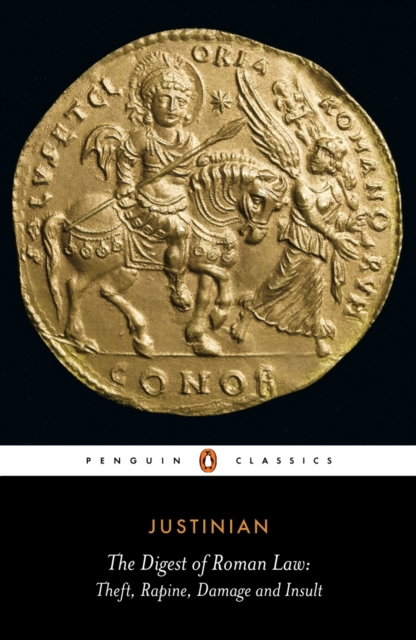 The Digest of Roman Law : Theft, Rapine, Damage and Insult, EPUB eBook