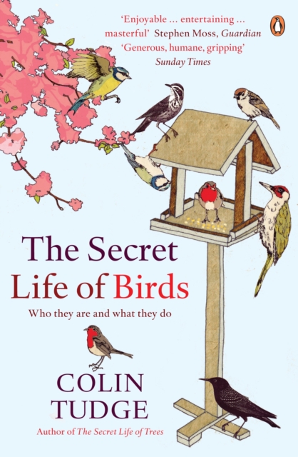 The Secret Life of Birds : Who they are and what they do, EPUB eBook