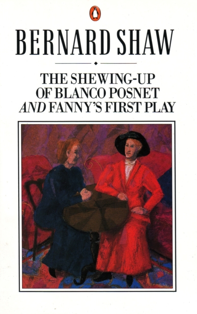 The Shewing-up of Blanco Posnet and Fanny's First Play, EPUB eBook