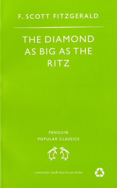 The Diamond As Big As the Ritz And Other Stories : The Diamond As Big As the Ritz; Bernice Bobs Her Hair; the Ice Palace; May Day; the Bowl, EPUB eBook