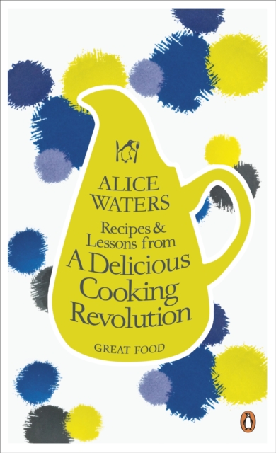 Recipes and Lessons from a Delicious Cooking Revolution, EPUB eBook