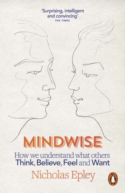 Mindwise : How We Understand What Others Think, Believe, Feel, and Want, EPUB eBook