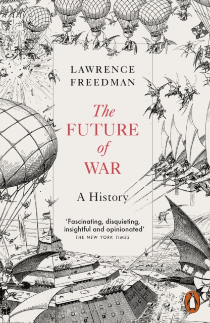 The Future of War : A History, Paperback / softback Book