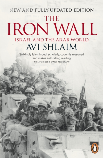 The Iron Wall : Israel and the Arab World, EPUB eBook