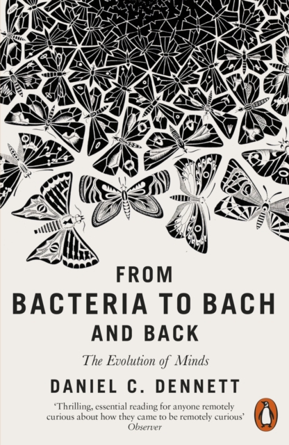 From Bacteria to Bach and Back : The Evolution of Minds, Paperback / softback Book