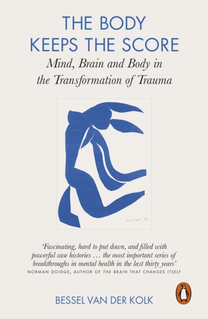 The Body Keeps the Score : Brain, Mind, and Body in the Healing of Trauma, EPUB eBook
