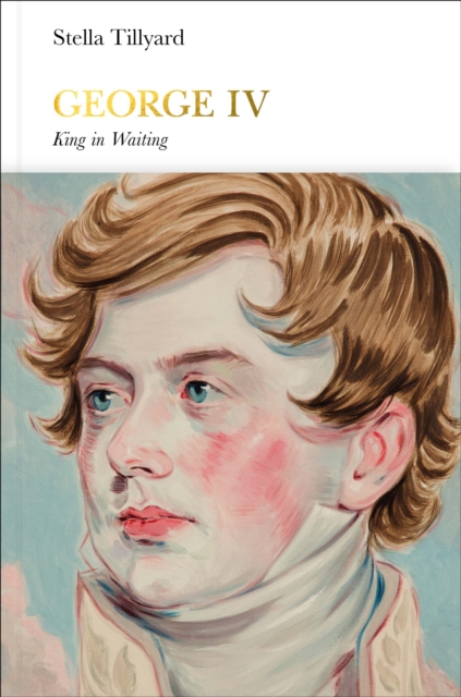 George IV (Penguin Monarchs) : King in Waiting, EPUB eBook