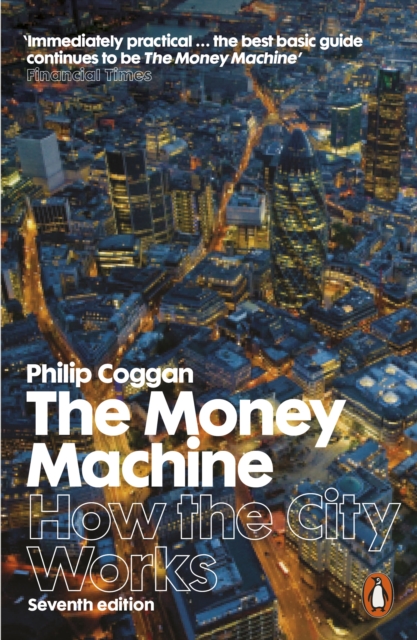 The Money Machine : How the City Works, Paperback / softback Book