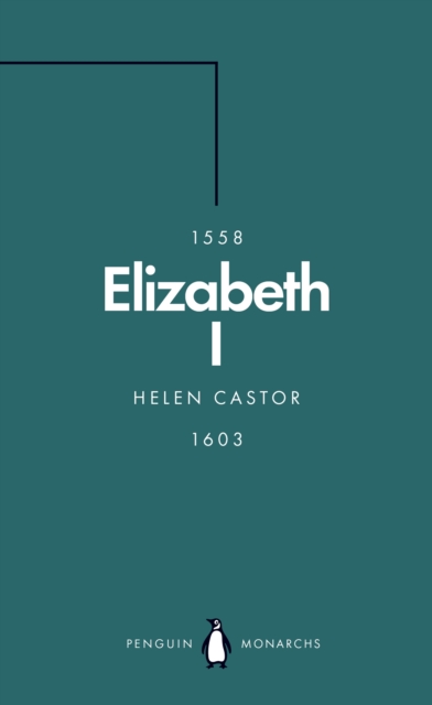 Elizabeth I (Penguin Monarchs) : A Study in Insecurity, EPUB eBook