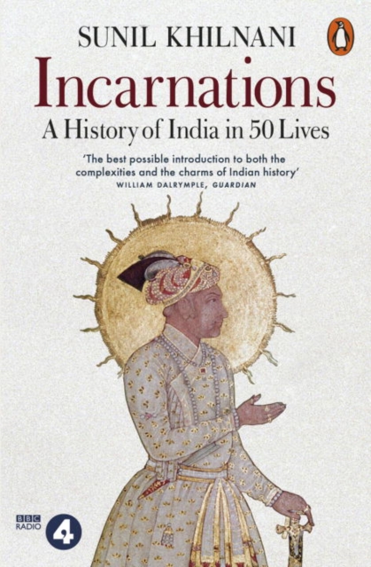 Incarnations : A History of India in 50 Lives, Paperback / softback Book