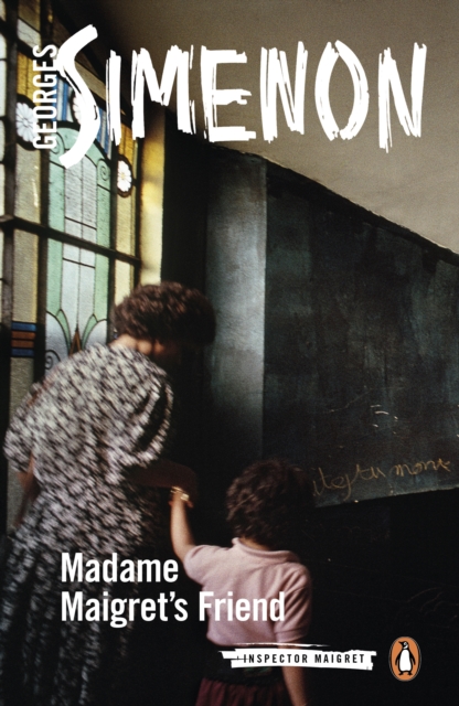 Madame Maigret's Friend : Inspector Maigret #34, EPUB eBook