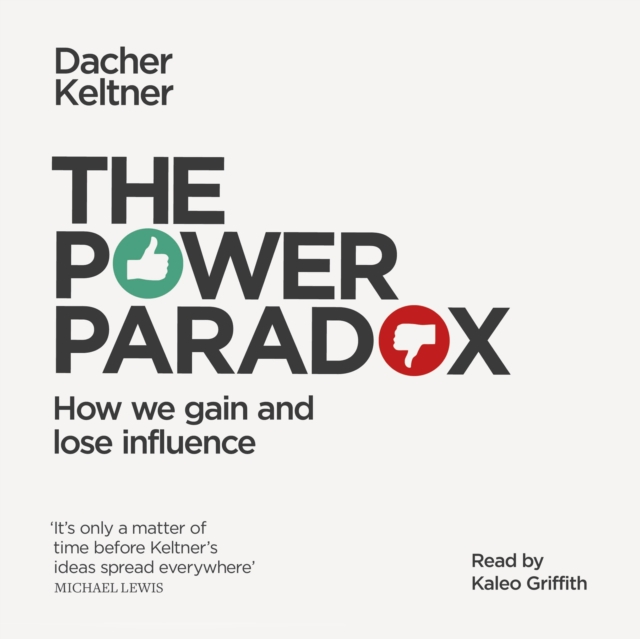 The Power Paradox : How We Gain and Lose Influence, eAudiobook MP3 eaudioBook