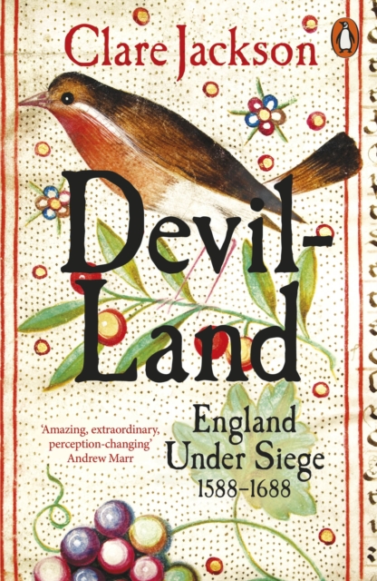 Devil-Land : England Under Siege, 1588-1688, EPUB eBook