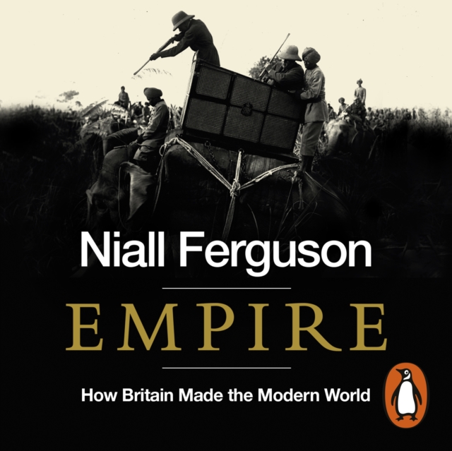 Empire : How Britain Made the Modern World, eAudiobook MP3 eaudioBook