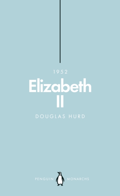 Elizabeth II (Penguin Monarchs) : The Steadfast, Paperback / softback Book