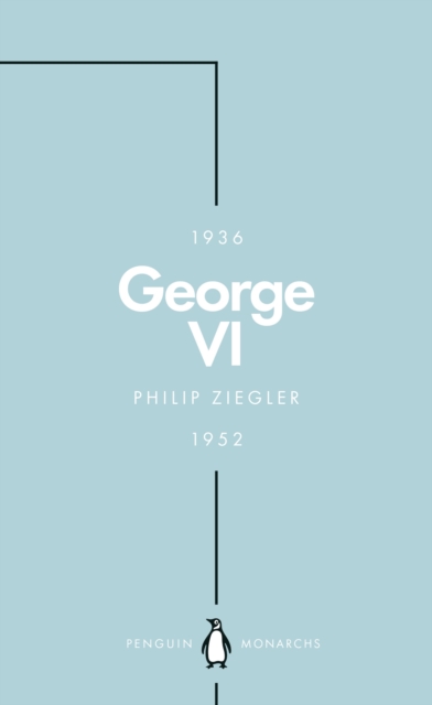 George VI (Penguin Monarchs) : The Dutiful King, Paperback / softback Book