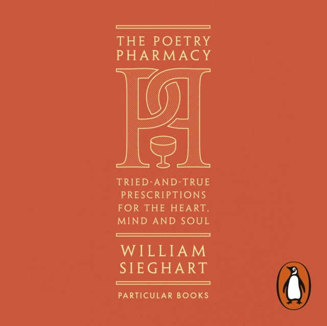 The Poetry Pharmacy : Tried-and-True Prescriptions for the Heart, Mind and Soul, eAudiobook MP3 eaudioBook