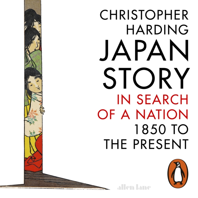 Japan Story : In Search of a Nation, 1850 to the Present, eAudiobook MP3 eaudioBook