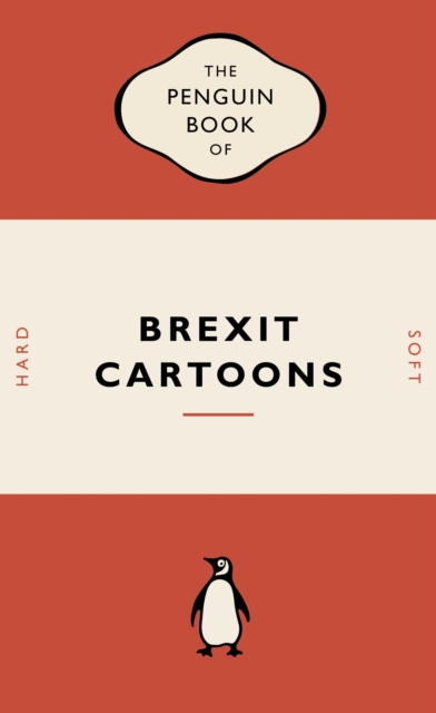 The Penguin Book of Brexit Cartoons, Paperback / softback Book