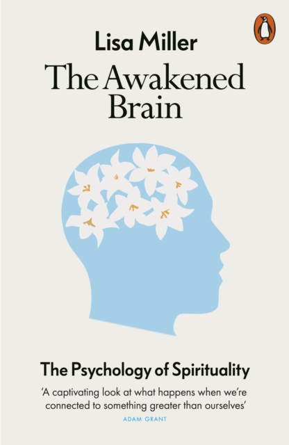 The Awakened Brain : The Psychology of Spirituality, Paperback / softback Book
