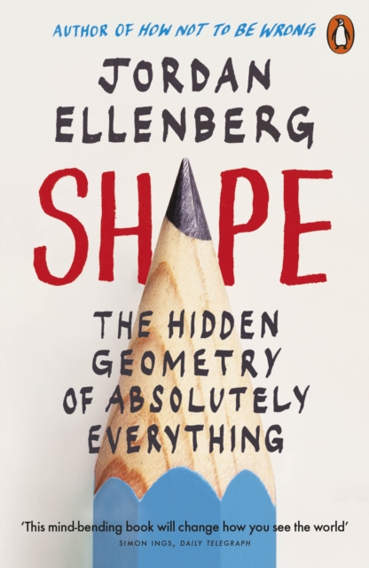 Shape : The Hidden Geometry of Absolutely Everything, Paperback / softback Book
