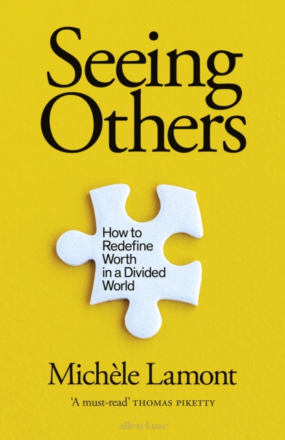 Seeing Others : How to Redefine Worth in a Divided World, EPUB eBook