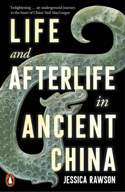 Life and Afterlife in Ancient China, Paperback / softback Book